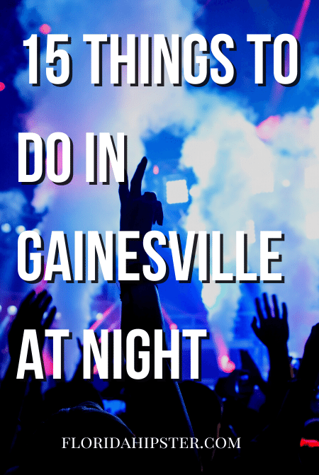 15 Things to Do in Gainesville at Night