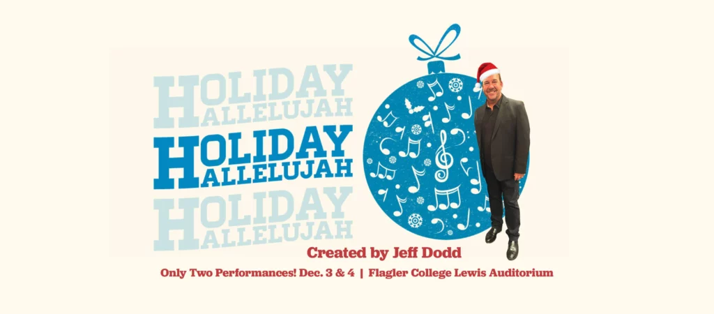 Holiday Hallelujah with Jeff Dodd in Limelight Theatre. Keep reading for the best things to do in St. Augustine for Christmas!
