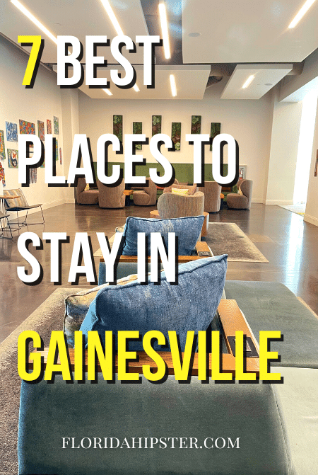 7 best places to stay in Gainesville, Florida.