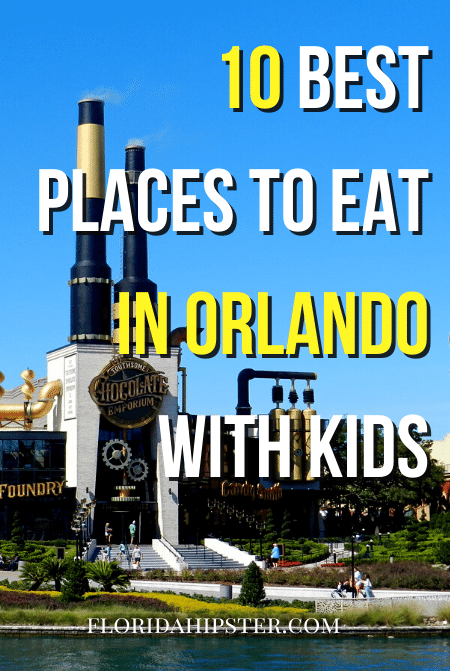 10 best places to eat in Orlando with kids