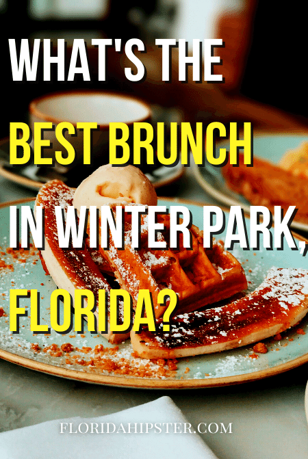What's the best brunch in Winter Park, Florida