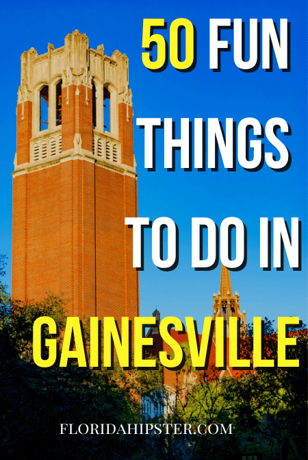 50 Fun Things to do in Gainesville