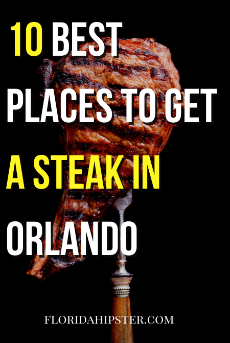 Best Places to Get a Steak in Orlando