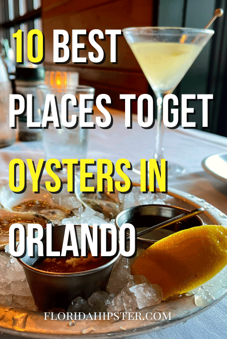 10 Best Places to get oysters in Orlando