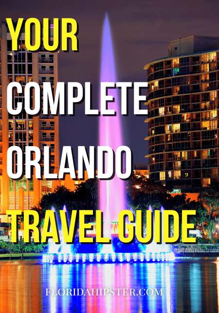 Things to Do in Orlando, Florida. Your complete Orlando Travel guide