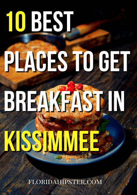 10 Best Places to Get Breakfast in Kissimmee