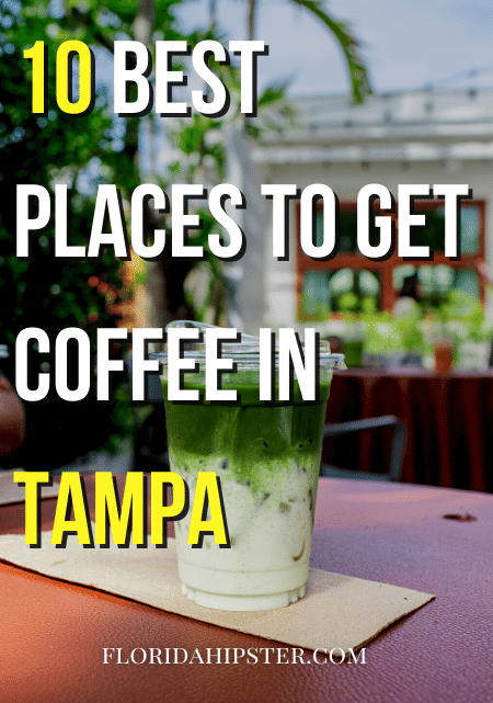 10 Best Places to Get COFFEE in TAMPA