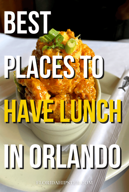 Best Places to Have Lunch in Orlando, Florida