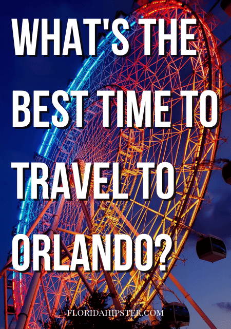 What's the Best Time to Travel to Orlando
