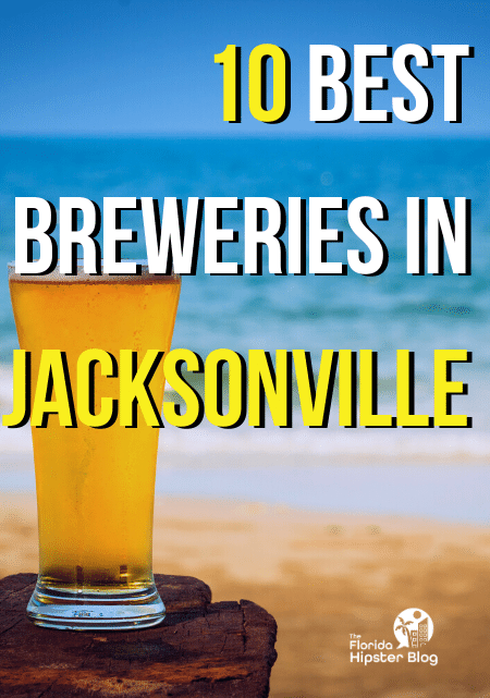 10 BEST Breweries in Jacksonville
