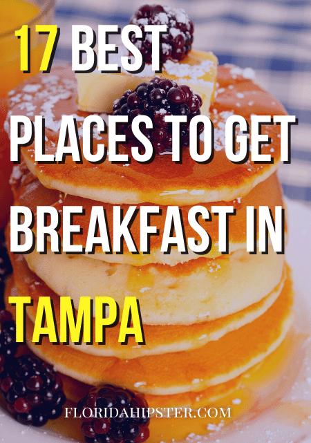 17 Best Places to Get Breakfast in Tampa