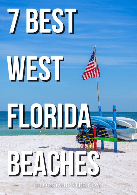 7 Best West Florida Beaches Travel Guide