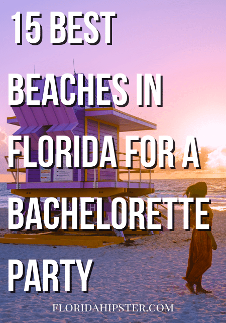 BEST Beaches in Florida for a Bachelorette Party