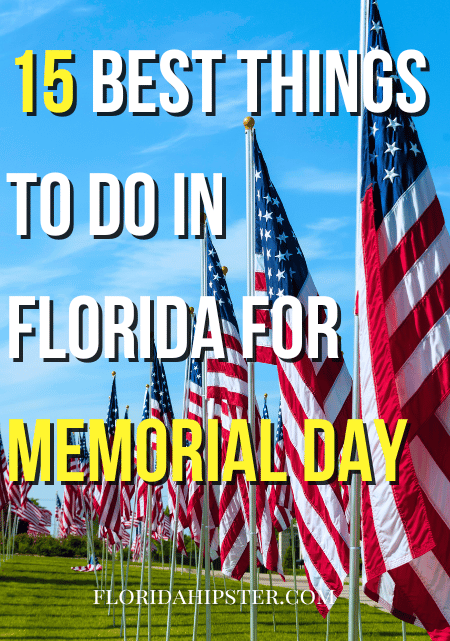 15 BEST Things to do in Florida for Memorial day Full Travel Guide