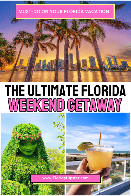 Travel Guide to the Perfect Florida Weekend Getaway
